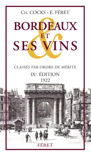 Bordeaux et ses vins : classés par ordre de mérite - Charles Cocks