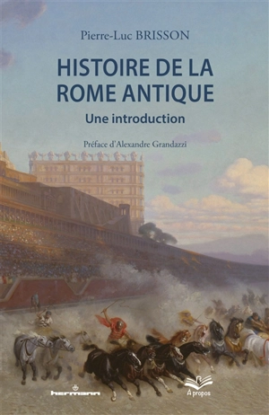 Histoire de la Rome antique : une introduction - Pierre-Luc Brisson