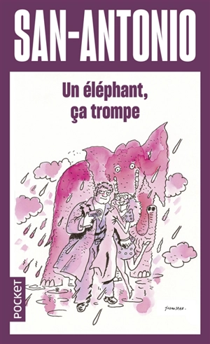 San-Antonio. Vol. 70. Un éléphant, ça trompe - San-Antonio