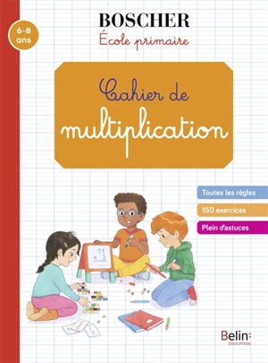 Cahier de multiplication 6-8 ans - Gérard Sansey