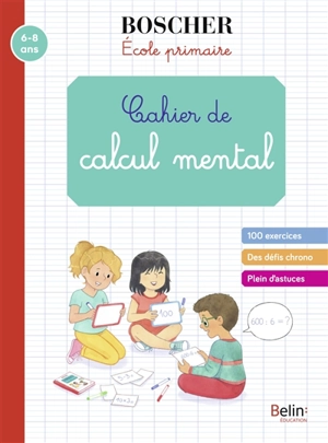 Cahier de calcul mental : école primaire : 6-8 ans - Gérard Sansey