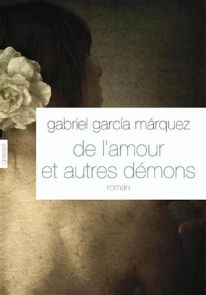 De l'amour et autres démons - Gabriel Garcia Marquez