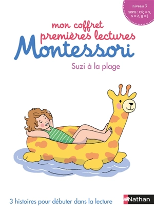 Mon coffret premières lectures Montessori : Suzi à la plage : 3 histoires pour débuter dans la lecture, niveau 3, c-ç-s, s-z, g-j - Chantal Guérin
