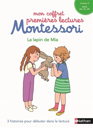 Mon coffret premières lectures Montessori : Le lapin de Mia : 3 histoires pour débuter dans la lecture, niveau 2, sons on, in, an - Chantal Bouvÿ