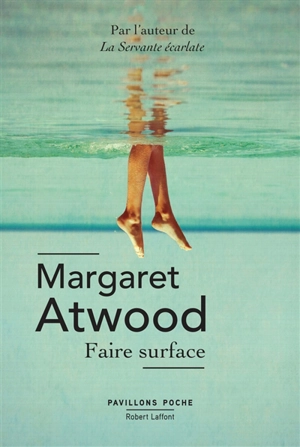 Faire surface - Margaret Atwood