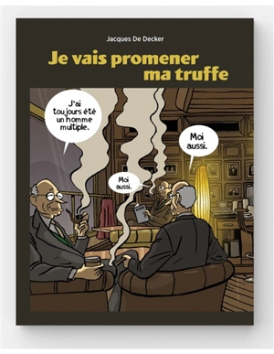 Jacques De Decker : je vais promener ma truffe