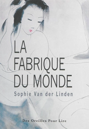 La fabrique du monde - Sophie Van der Linden