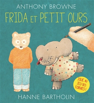 Frida et Petit Ours - Anthony Browne