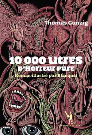 10.000 litres d'horreur pure - Thomas Gunzig
