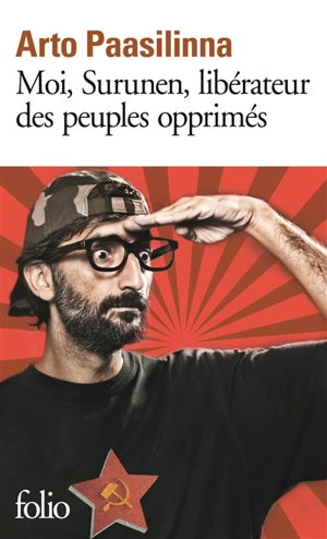 Moi, Surunen, libérateur des peuples opprimés - Arto Paasilinna