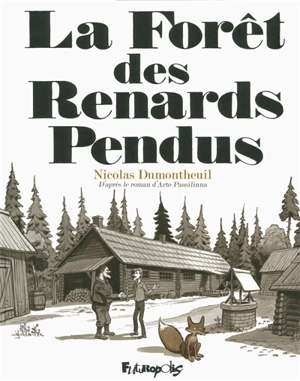 La forêt des renards pendus - Nicolas Dumontheuil