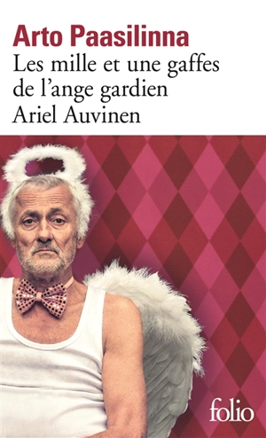 Les mille et une gaffes de l'ange gardien Ariel Auvinen - Arto Paasilinna