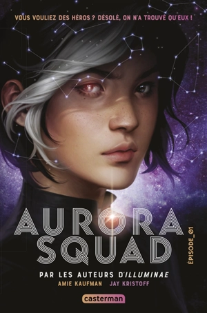 Aurora squad. Vol. 1 - Amie Kaufman