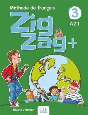 Zigzag+ 3, méthode de français, A2.1 : livre de l'élève - Hélène Vanthier