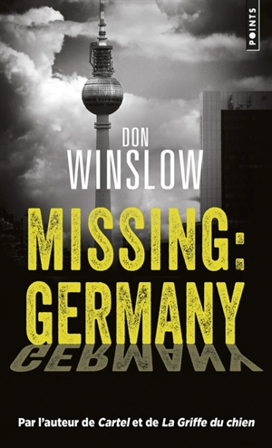 Missing : Germany - Don Winslow