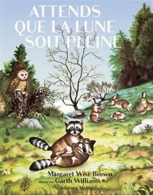 Attends que la lune soit pleine - Margaret Wise Brown