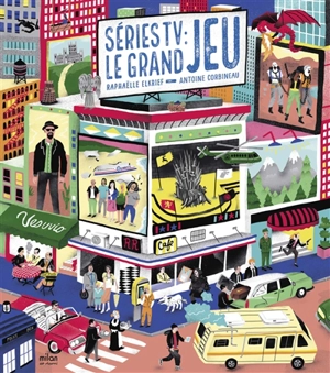 Séries TV : le grand jeu - Raphaëlle Elkrief