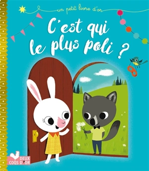 C'est qui le plus poli ? - Margaret Wise Brown