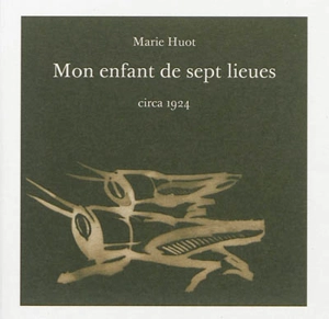 Mon enfant de sept lieux - Marie Huot