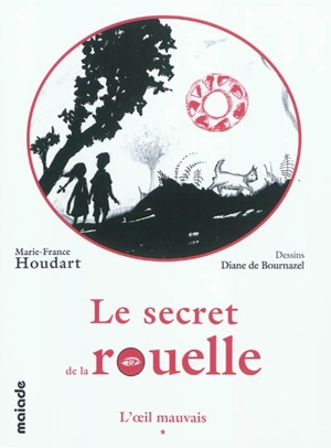 Le secret de la rouelle - Marie-France Houdart