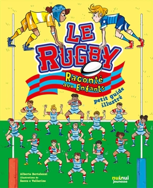 Le rugby raconté aux enfants : petit guide illustré - Alberto Bertolazzi