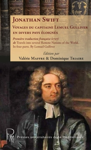 Voyages du capitaine Lemuel Gulliver en divers pays éloignés : première traduction française (1727) de Travels into several remote nations of the world, in four parts, by Lemuel Gulliver - Jonathan Swift