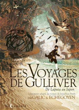 Les voyages de Gulliver : de Laputa au Japon - Bertrand Galic