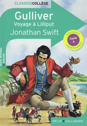 Gulliver : voyage à Lilliput : texte intégral et dossier, cycle 4, nouveaux programmes - Jonathan Swift