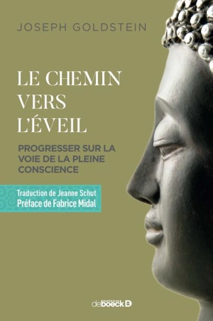 Le chemin vers l'éveil : progresser sur la voie de la pleine conscience - Joseph Goldstein