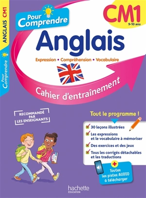 Pour comprendre, anglais CM1, 9-10 ans : expression, compréhension, vocabulaire : cahier d'entraînement - Joanna Le May