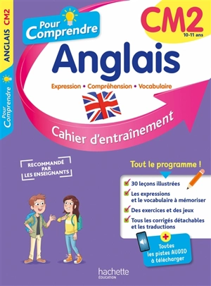 Pour comprendre, anglais CM2, 10-11 ans : expression, compréhension, vocabulaire : cahier d'entraînement - Joanna Le May