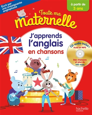 Toute ma maternelle : j'apprends l'anglais en chansons : à partir de 3 ans - Joanna Le May