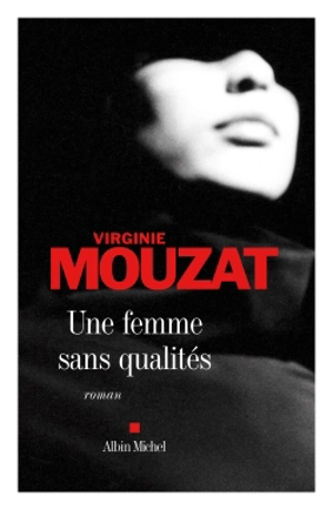 Une femme sans qualités - Virginie Mouzat