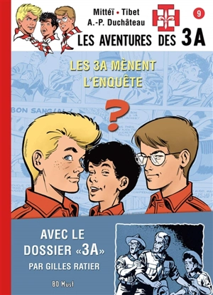Les aventures des 3A. Vol. 9. Les 3A mènent l'enquête - André-Paul Duchâteau