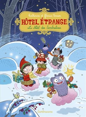 Hôtel étrange. Vol. 6. Le Noël des Sombrelines - Florian Ferrier