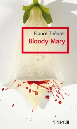 Bloody Mary - France Théoret