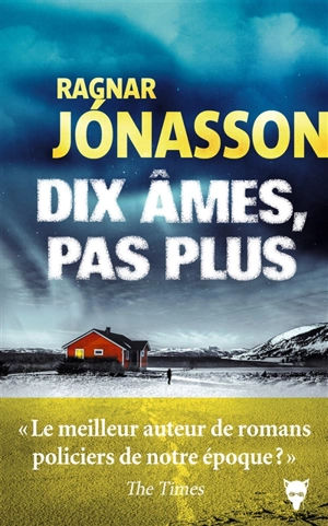 Dix âmes, pas plus - Ragnar Jonasson