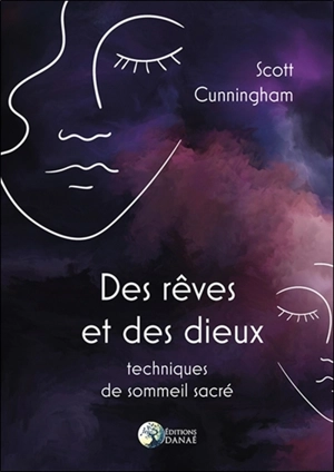 Des rêves et des dieux : techniques de sommeil sacré - Scott Cunningham