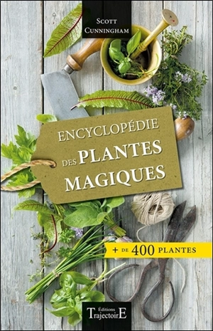 Encyclopédie des plantes magiques - Scott Cunningham