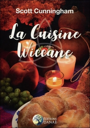 La cuisine wiccane - Scott Cunningham