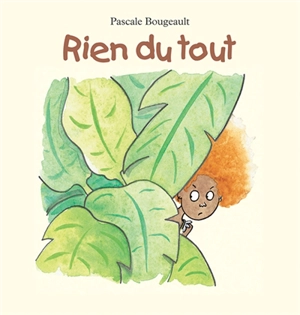 Rien du tout - Pascale Bougeault