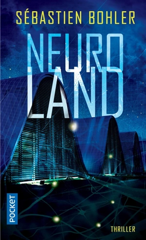 Neuroland - Sébastien Bohler