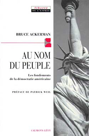 Au nom du peuple : les fondements de la démocratie américaine - Bruce Ackerman