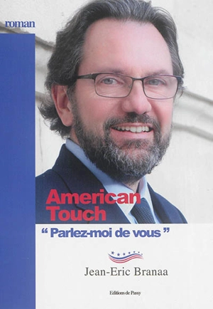 American touch : parlez-moi de vous - Jean-Eric Branaa