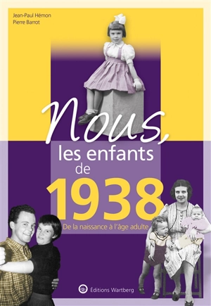 Nous, les enfants de 1938 : de la naissance à l'âge adulte - Jean-Paul Hémon