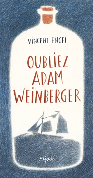 Oubliez Adam Weinberger - Vincent Engel