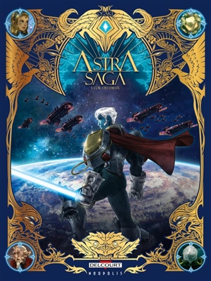 Astra saga. Vol. 1. L'or des dieux - Philippe Ogaki