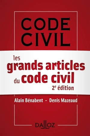 Les grands articles du code civil - Alain Bénabent