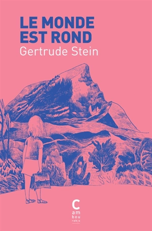 Le monde est rond - Gertrude Stein