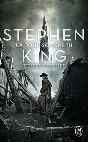 La tour sombre. Vol. 3. Terres perdues - Stephen King